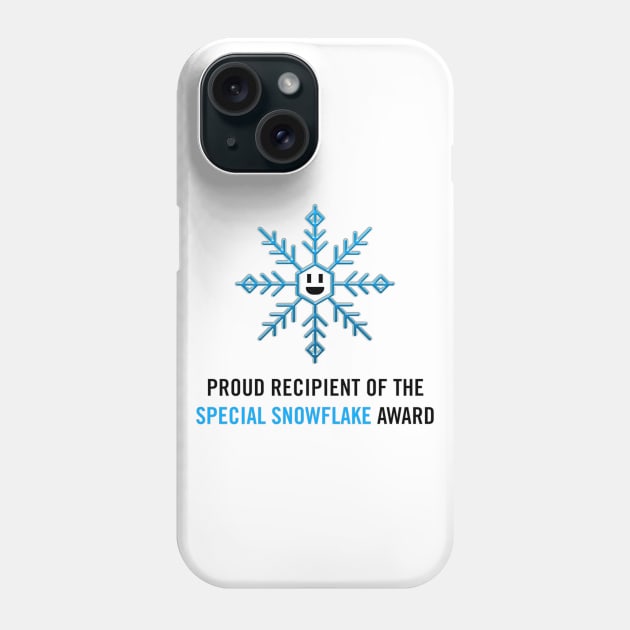 Proud Recipient of the Special Snowflake Award (black) Phone Case by A Mango Tees