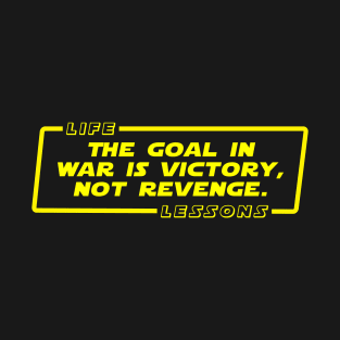 The Goal In War Is Victory T-Shirt