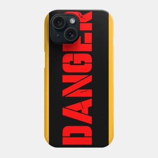 dANGER Phone Case