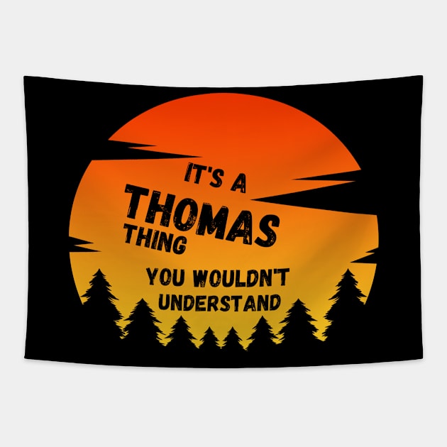 It's a Thomas thing You wouldn't understand sunset Tapestry by Tall One Apparel