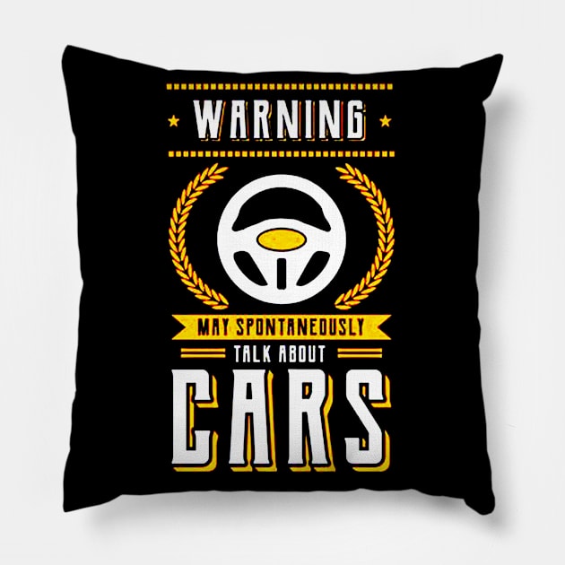 May Spontaneously Talk About Cars Pillow by dgimstudio44