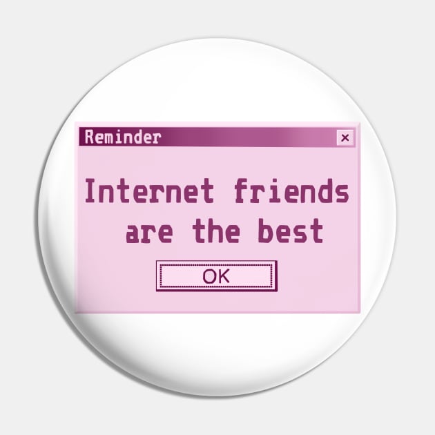 Internet friends are the best (Y2K computer popup) Pin by Becky-Marie