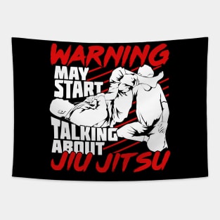 Warning May Start Talking About Jiu Jitsu Tapestry