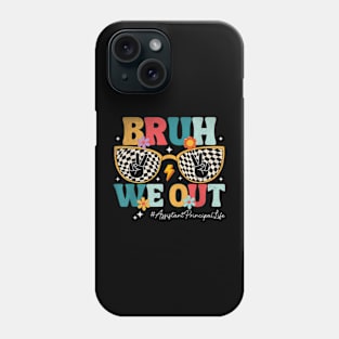 Bruh  Assistant Principal Summer Last Day of School Phone Case