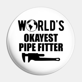 Pipe Fitter - World's Okayest Pipe Fitter Pin