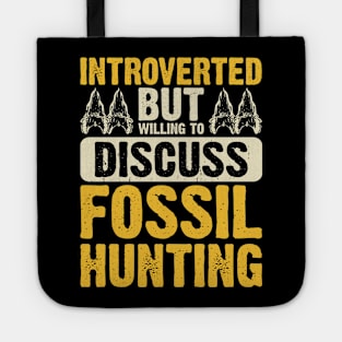 Introverted But Willing To Discuss Fossil Hunting T shirt For Women Tote