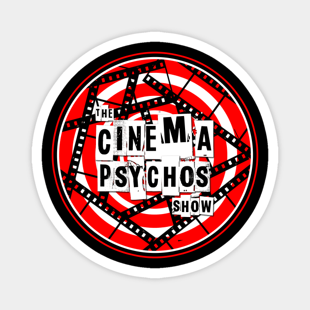 The Cinema Psychos Show - A Movie Podcast- Logo Magnet by The Cinema Psychos Show - A Movie Podcast