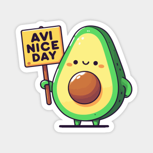 Avocado's Cheerful Greeting. Avocado says "AVI NICE DAY" Magnet