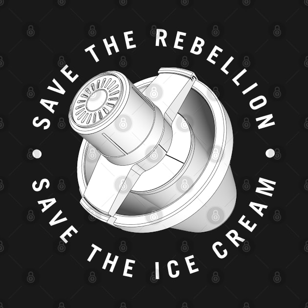 Save the Rebellion Save the Ice Cream by TheMoistureFarm