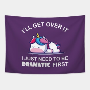 I Just Need To Be Dramatic Unicorn Tapestry