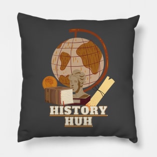 History huh Pillow