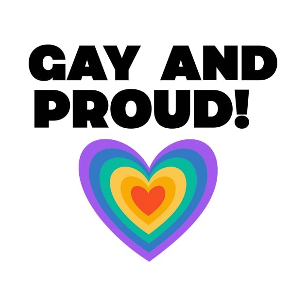 Gay And Proud! by OS,Tees