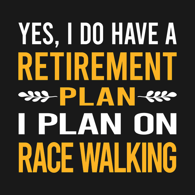 Funny My Retirement Plan Race Walking by Happy Life