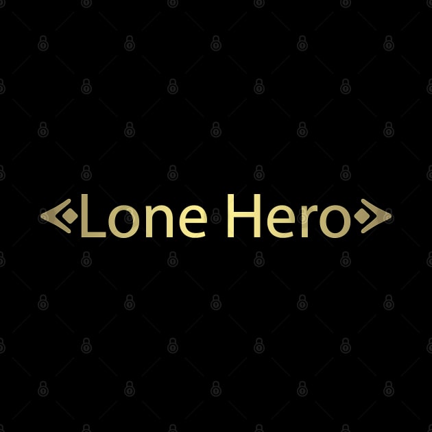 Lone Hero (Gold) by Rikudou