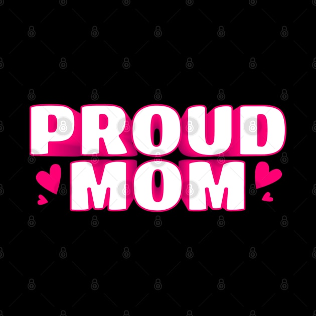 Proud Mom Text Design by BrightLightArts