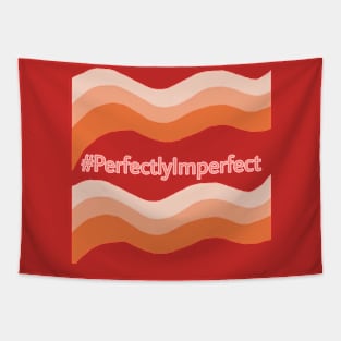 Perfectly Imperfect! Tapestry