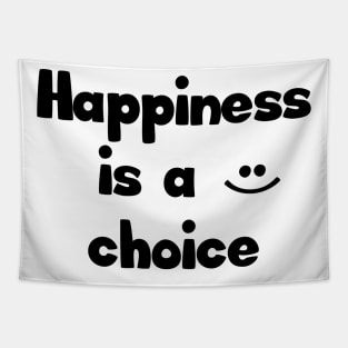 Happiness is a choice Tapestry