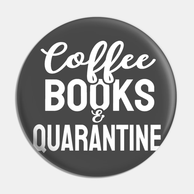 coffee books and quarantine shirt Pin by Devasil