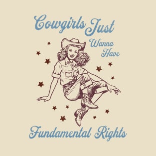 Cowgirls Just Wanna Have Fundamental Rights Pro Choice Vintage Western T-Shirt