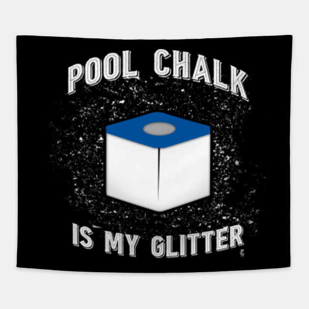 Pool Chalk Is My Glitter
