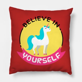 Believe In Yourself Pillow