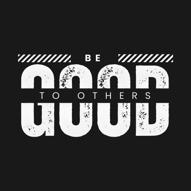 Be good to others typography design by emofix