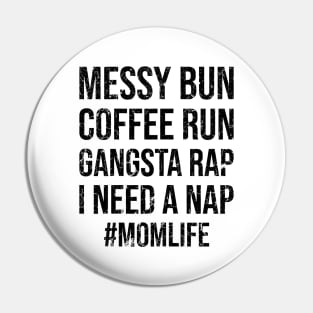 Mom Life Pin