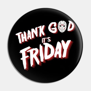 Thank God its Friday the 13th Pin