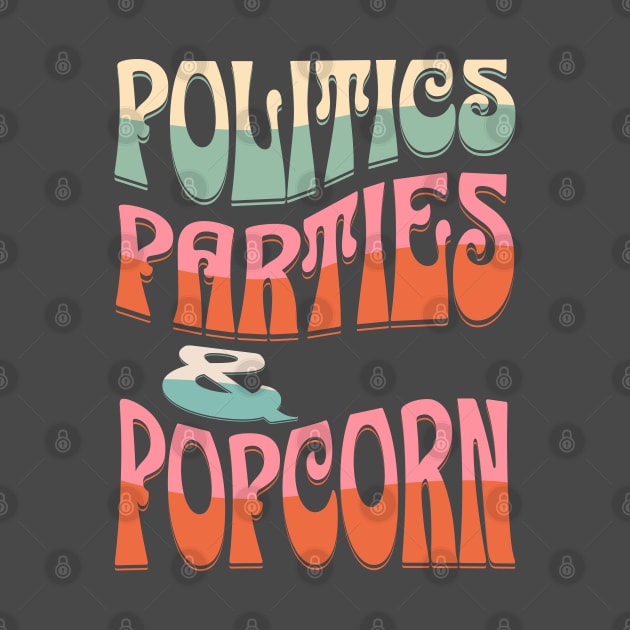 Politics, Parties & Popcorn by Off the Page