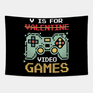 V Is For Video Games Funny Valentines Day Gamer Tapestry