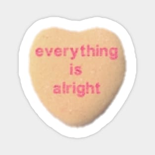 Everything Is Alright Magnet