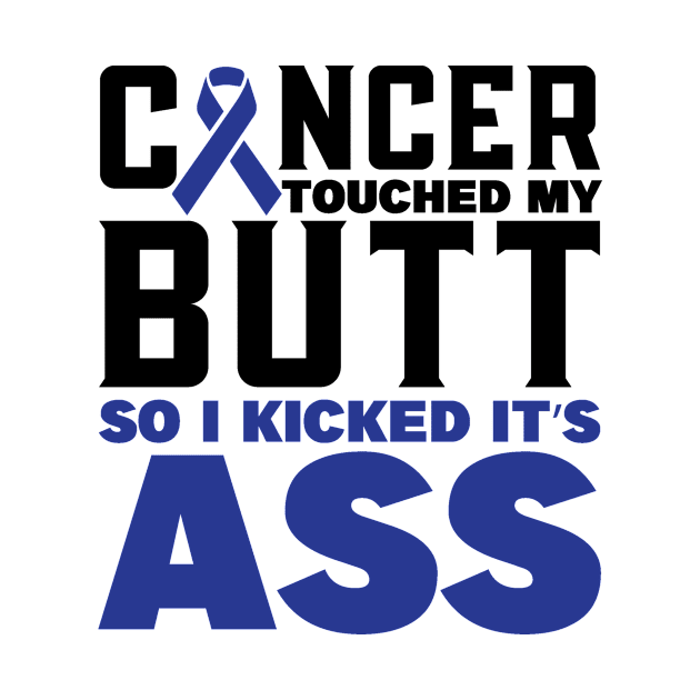 cancer touched my butt Colon Cancer Awareness by magazin