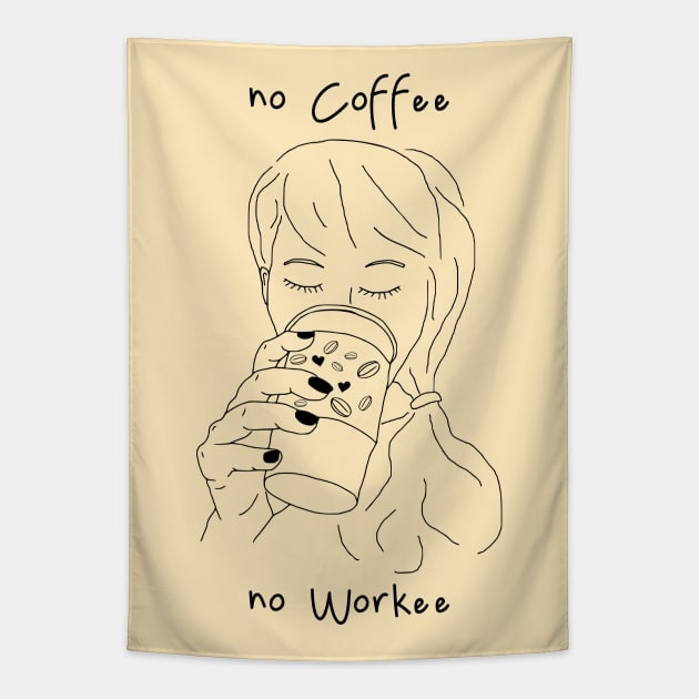 no coffee no workee Tapestry by FandomizedRose