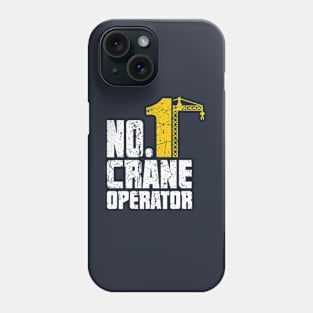 Funny Crane Operator Construction Operator Tower Distressed No. 1 Phone Case