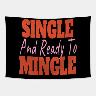 Single And Ready To Mingle Tapestry