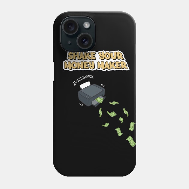 Shake Your Money Maker Phone Case by Printadorable