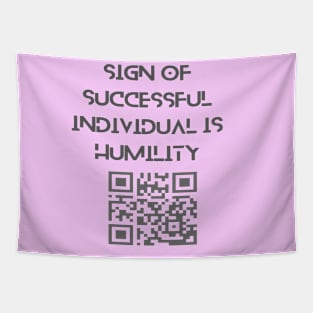 Sign of successful individual is humility. Tapestry