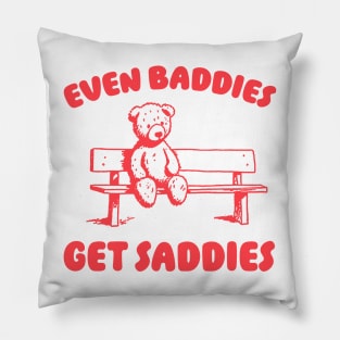 Even Baddies Get Saddies Meme T-Shirt, Retro Weirdcore Tee, Vintage Ironic TShirts, Bear Meme Pillow