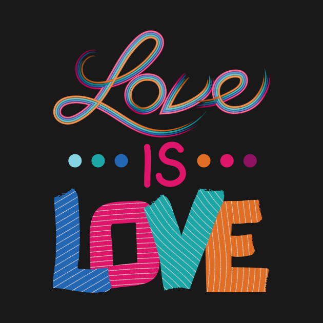 Love is Love by Sun Jesster