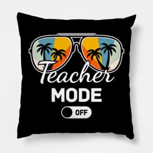 Teacher Mode Off Duty Summer Break Beach Sunglasses Funny Long Sleeve Pillow