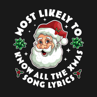 Most Likely To Know All The Christmas Song Lyrics T-Shirt