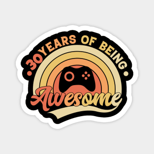 30 years of being awesome Magnet