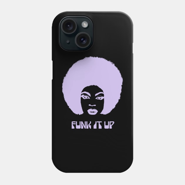 Funk It Up Phone Case by TimeTravellers