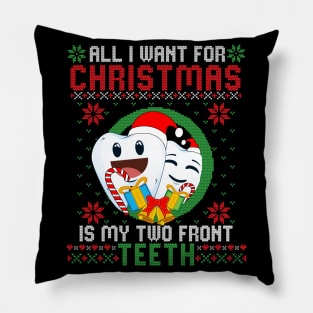 All I Want For Christmas Is My Two Front Teeth Funny Pillow