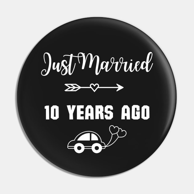 Just Married 10 Years Ago - Wedding anniversary Pin by Rubi16