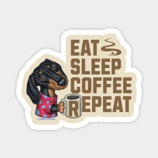 Funny Cute Eat Sleep Coffee Repeat Doxie Dachshund Magnet