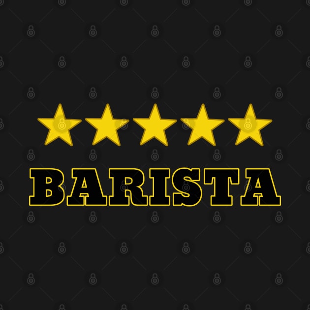 Five Star Barista by Turnersartandcrafts