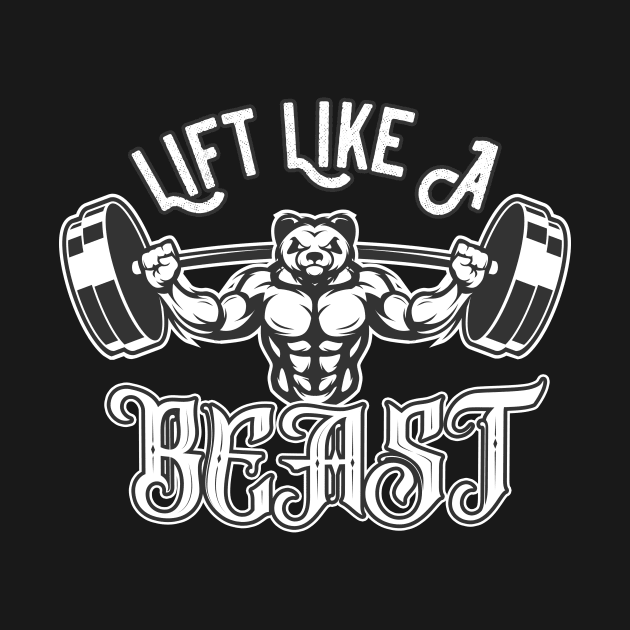 Lift Like A Beast by Foxxy Merch