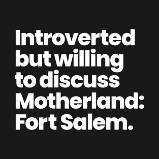 Social distancing but willing to discuss Motherland: Fort Salem T-Shirt