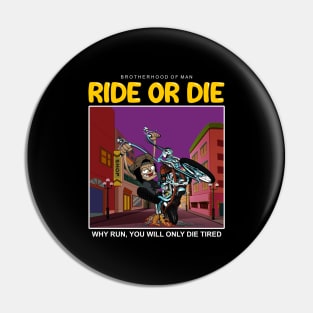 ride or die Pin